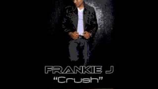 Frankie J - Crush (Lyrics at Description Box)