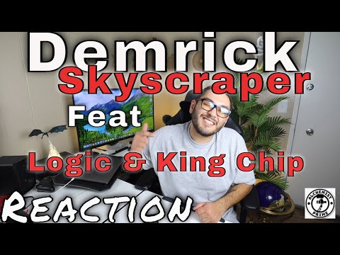 Demrick - Skyscraper Feat. Logic & King Chip (Reaction)