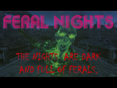 FALLOUT 4 MOD REVIEW Feral Nights