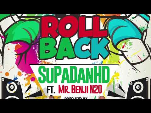 SupaDanHD ft. Mr. Benji - Roll Back (SFMUSIC) BOUYON 2019