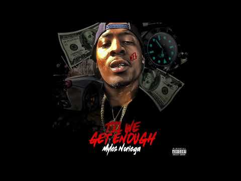 MylesNoriega - Til We Get Enough