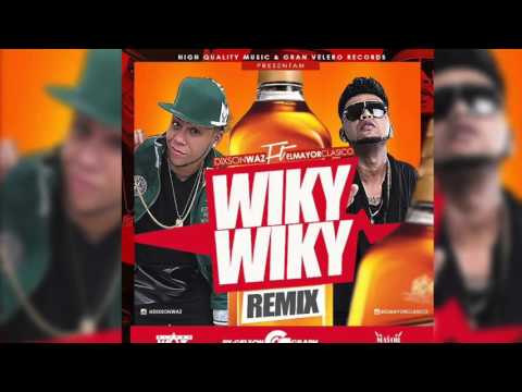 El Mayor Clasico Ft Dixson Waz --- Wiky Wiky (Remix)