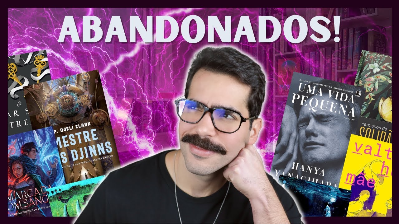 OS 10 ÚLTIMOS LIVROS QUE ABANDONEI NO CANAL | Me Acabei de Ler