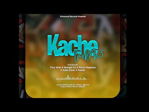 Tory Wan X Branjal KE X Pizzo Mapessa X Kaka Dave X Kenah -KACHE (Official Audio)