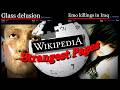 57 Minutes Of Wikipedia S Strangest Pages Quickly Summarized