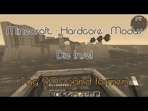 Die Insel - Tag 90 - Sand farmen