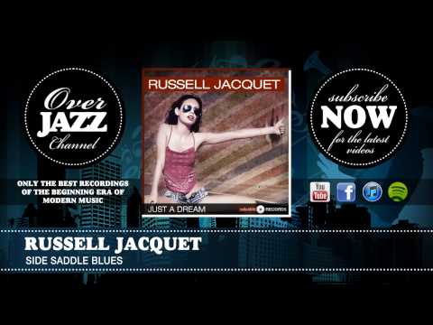 Russell Jacquet - Side Saddle Blues