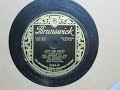 Ain't She Sweet - Ben Bernie with Scrappy Lambert and Billy Hillpot - Brunswick Records 3444-B