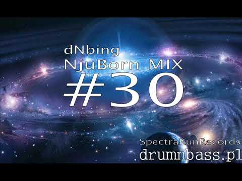 dNbing - NjuBorn Mix #30 NeuroFunk (Drum'n'Bass) [FreeDownload]