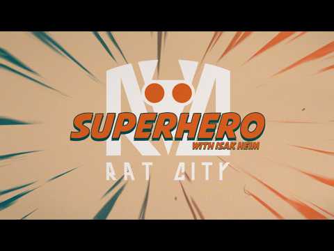 Rat City, Isak Heim - Superhero (Official Lyric Video)