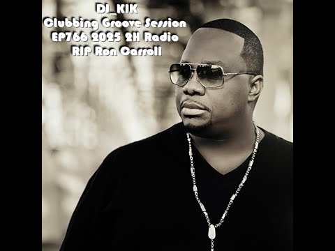 EP766   DJ KIK   Clubbing Groove Session EP766 2025 2H Radio Ron Carroll
