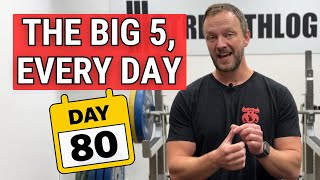 Doing The Big Five, Every Day (For Over Two Months)