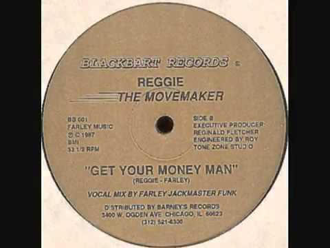 Reggie The Movemaker - Get Your Money Man (Vocal Mix)