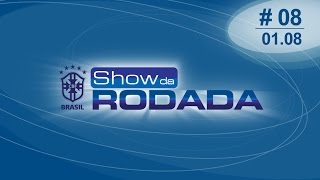 Show da Rodada | PGM#8 (01/08/14)