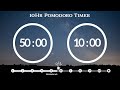 50 Minute Pomodoro Timer 🔥 Focus White Noise 집중 백색소음📚10-Hour Study ⏱Pomodoro 50/10, 50 min x 10 sets