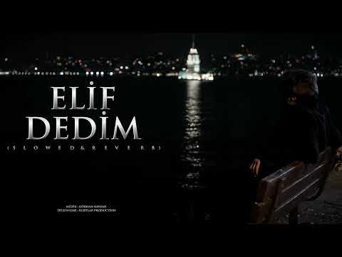 Kurtlar Vadisi - Elif Dedim ( Elif Türküsü ) - ( Slowed & Reverb ) HD 2024