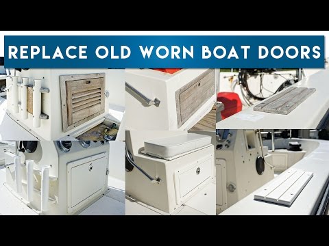 Update Your Boat - Replacing Old Worn Doors