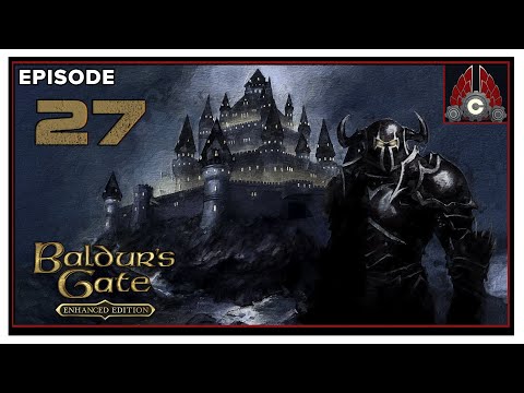 CohhCarnage Plays Baldur's Gate: Enhanced Edition - Episode 27