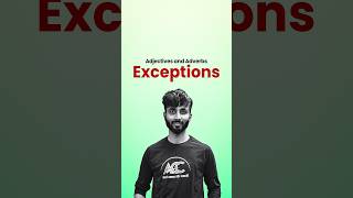 || Exceptions of Adjectives and Adverbs ||