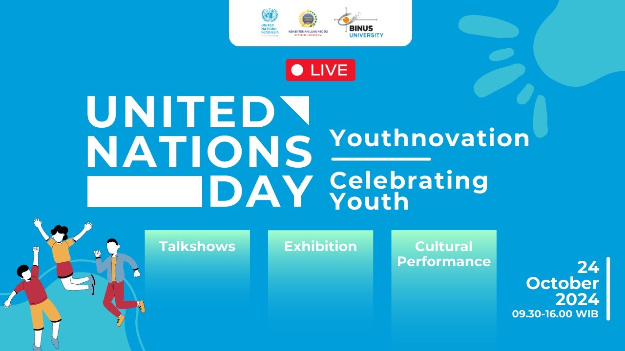 [LIVE] United Nations Day 2024 - Youthnovation: Celebrating Youth, oleh PBB, KemLu RI dan Binus