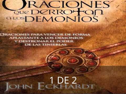 Oraciones que derrotan demonios1 de 2audio libro   john eckhardt 720p
