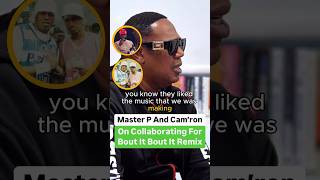Master P And Cam’ron On Collaborating For Bout It Bout It Remix