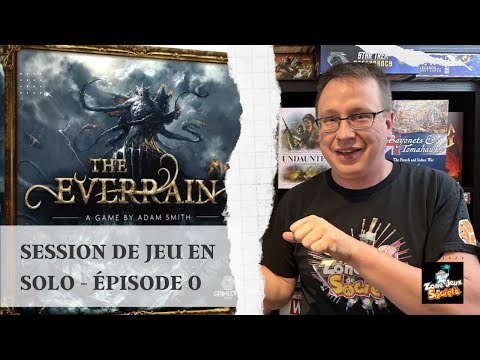 Session de jeu en solo de The Everrain - Épisode 0