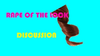 "Rape of the Lock" and the Discussion Thereof