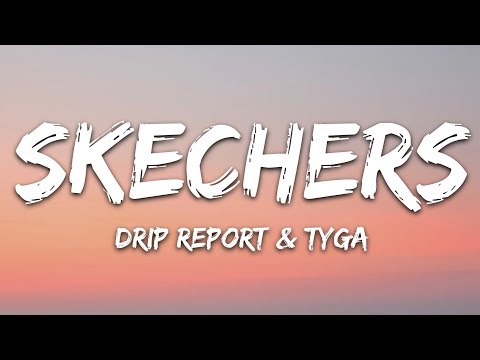 DripReport – Skechers (432Hz | Lyrics)