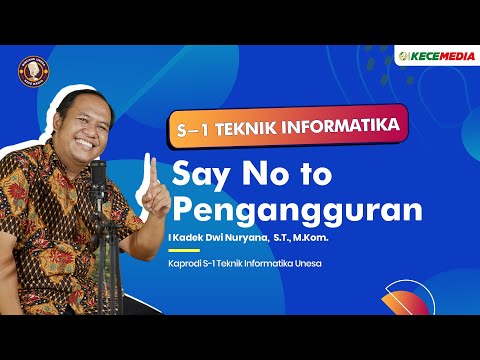 S1 Teknik Informatika, Say No to Pengangguran!! - BINCANG UNESA Spesial Prodi