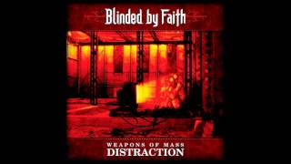 BLINDED BY FAITH - Weapons of Mass Distraction [Full Album]
