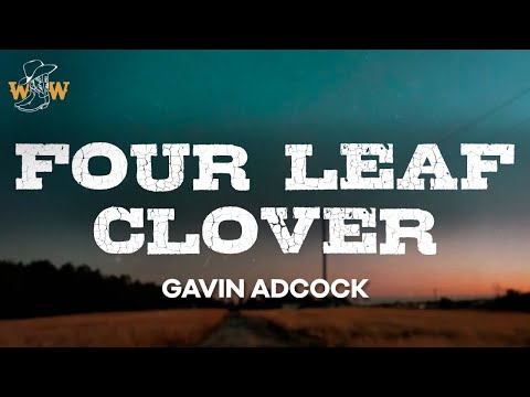 Gavin Adcock - Four Leaf Clover (Lyrics)