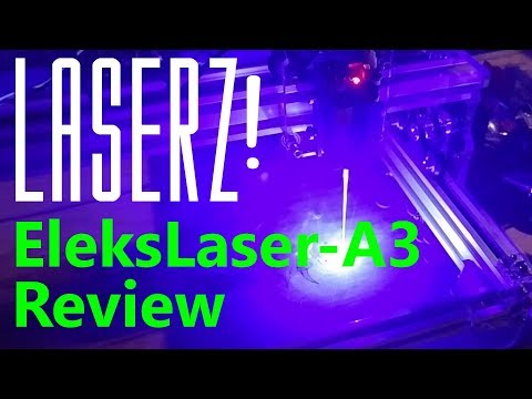 Cheap Laser Engraver Review: EleksLaser-A3 Pro 2500mW  [PINNED COMMENT: UPDATE]