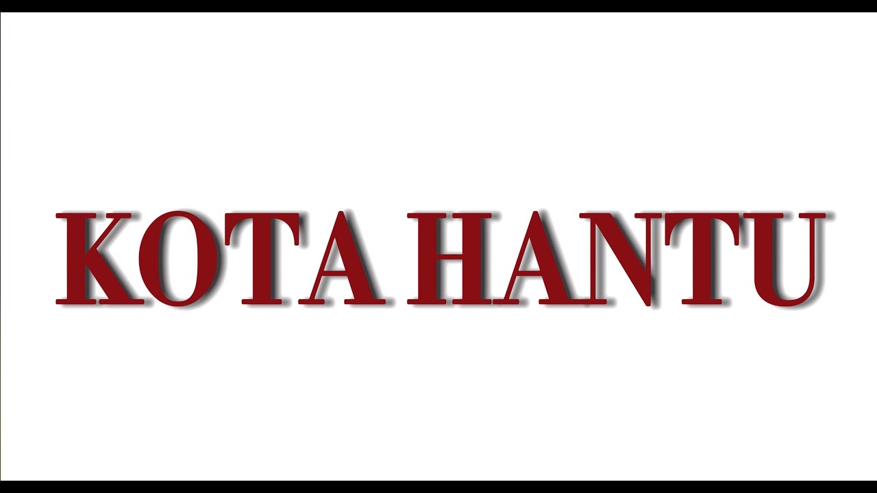 Kota Hantu (Ghost Town)