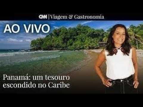 AO VIVO: Panamá: Um tesouro escondido no Caribe | CNN Viagem & Gastronomia
