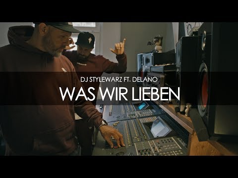 DJ STYLEWARZ FT. DELANO - WAS WIR LIEBEN