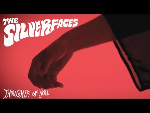 The Silverfaces - Thoughts of You