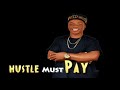 hustle must pay