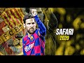 Lionel Messi★Safari★ Messi 6th BallondOr Winner★Skills and Goals★2020★HD