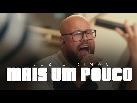 Luz e Rimas - Mais um Pouco - Ao Vivo