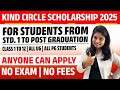 Kind Circle Scholarship 2025 Std 1 To PG No Exam No Fees