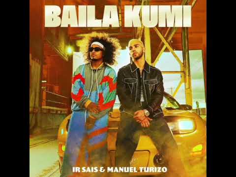 Ir Sais X Manuel Turizo - Baila Kumi (Audio)