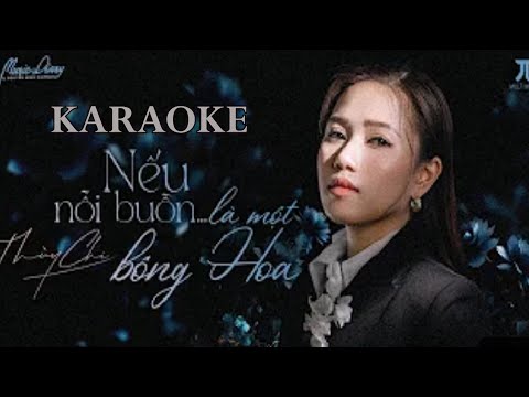 Karaoke NẾU NỖI BUỒN LÀ MỘT BÔNG HOA - THÙY CHI | KARAOKE QUỐC DŨNG