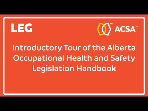 Introductory Tour of the Alberta OHS Legislation Handbook | Your ACSA