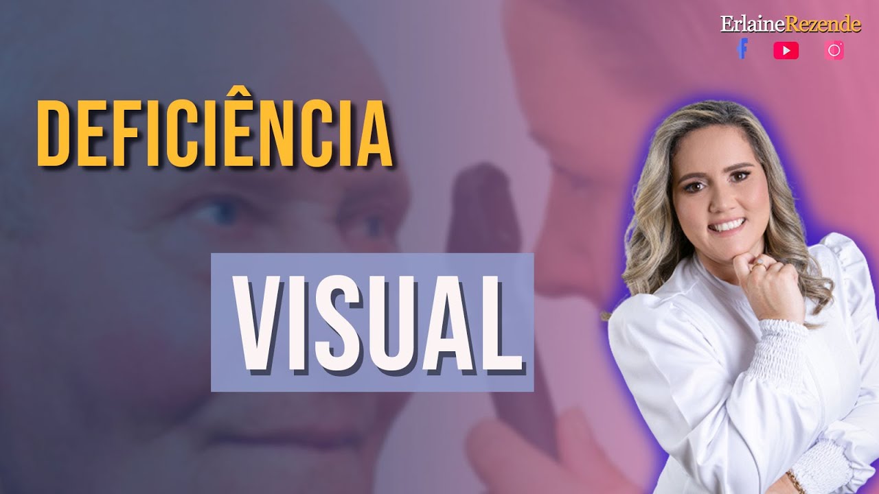 Idosos com Deficiência Visual: Busque Conhecimento Para Poder Cuidar Desses Pacientes com Excelência