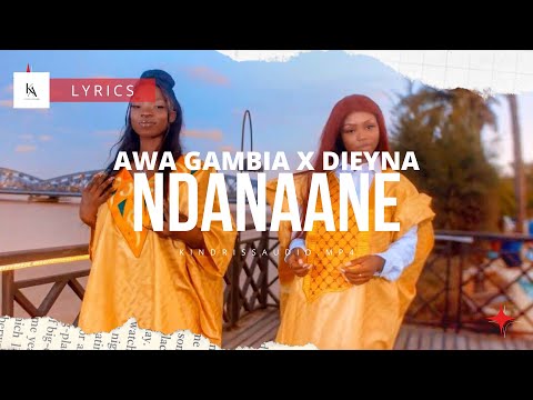 AWA GAMBIA ft DIEYNA - NDANAANE( BEST LYRICS).hd