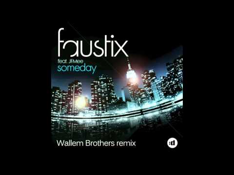 Faustix ft. JFMee - Someday (Wallem Brothers Remix) Teaser [OUT NOW]