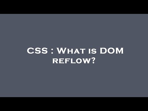 CSS : What is DOM reflow?