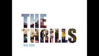 The Thrills - Big Sur