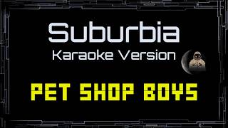 Pet Shop Boys • Suburbia (CC Karaoke / Instrumental) [UVR]